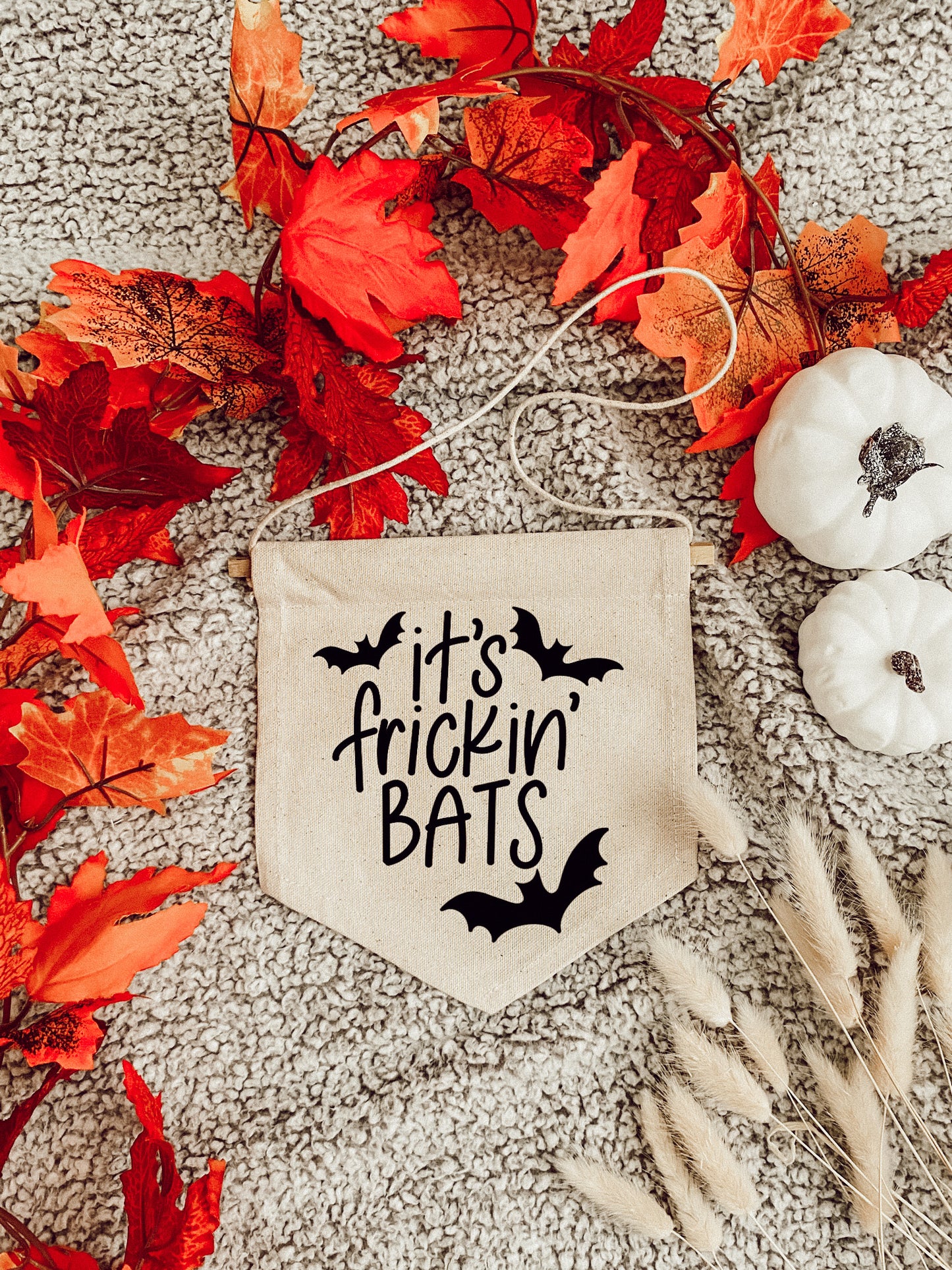 It's Frickin Bats, Halloween Flag, Halloween Sign, Bat Sign