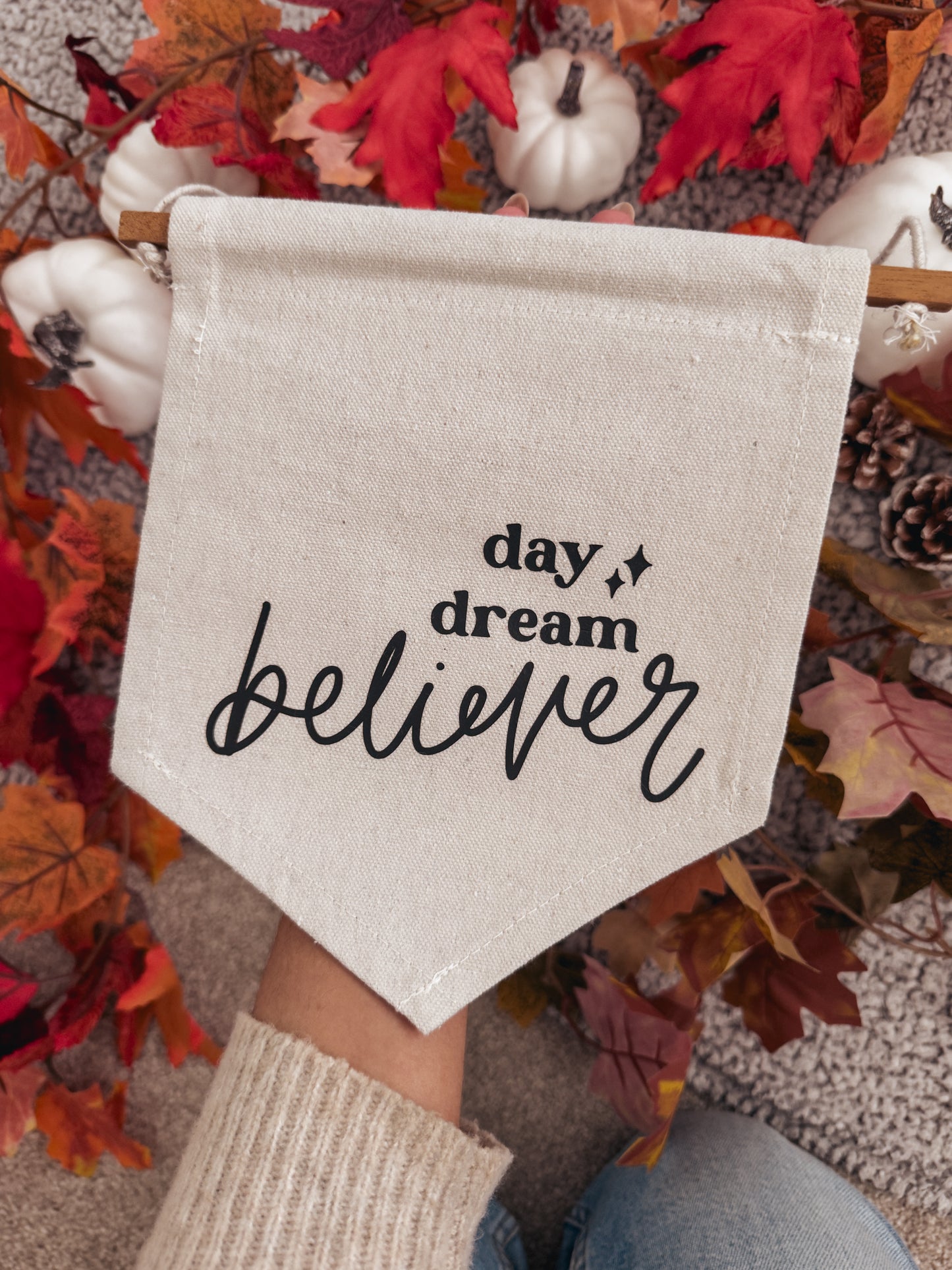 Day Dream Believer, Hand Lettered Flag, Canvas Flag, Autumn Home Decor