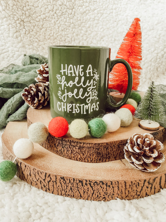 Have A Holly Jolly Christmas Green Ceramic Mug