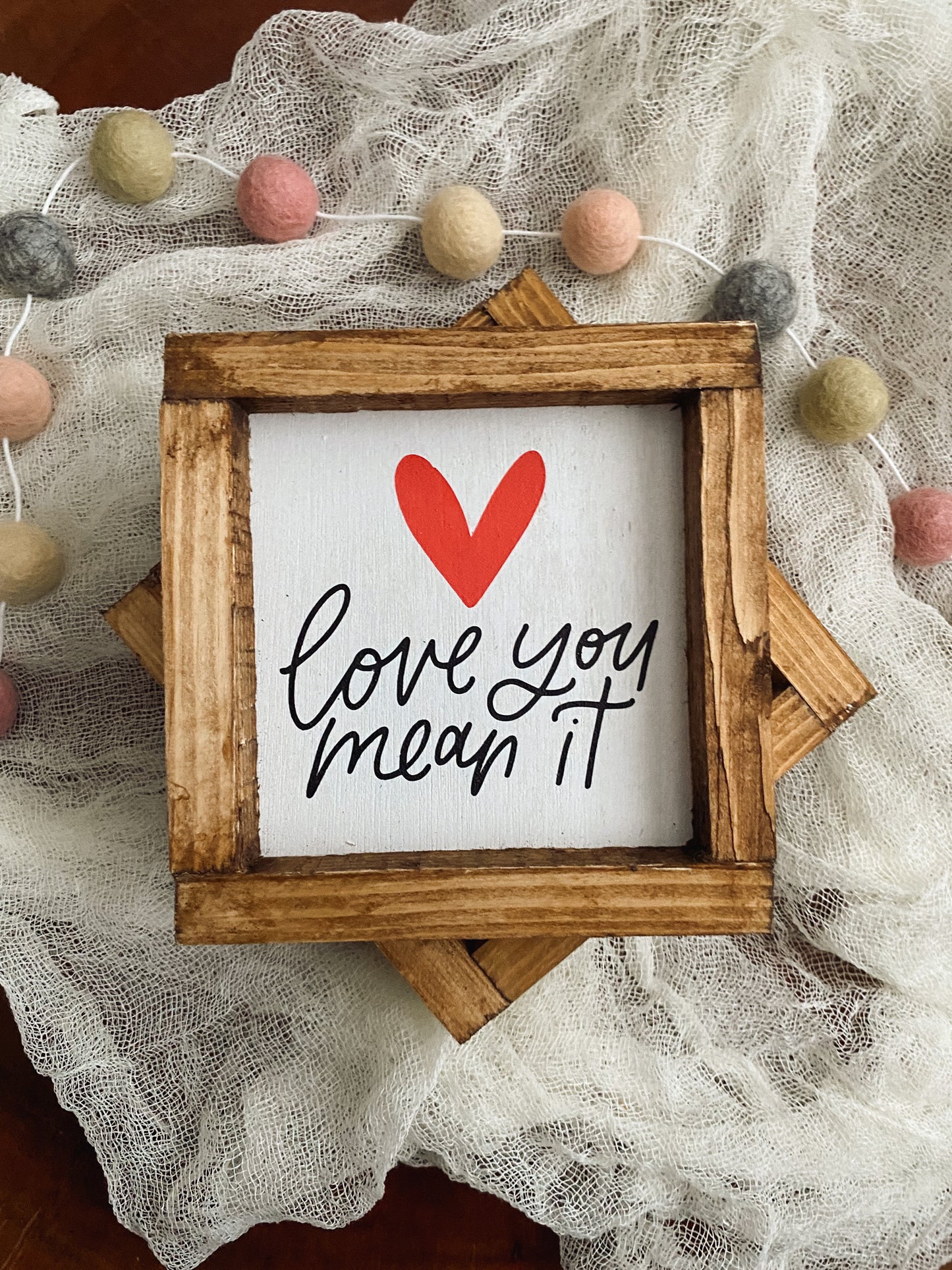 Love You Mean It Sign